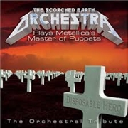 Buy Scorched Earth Orchestra Plays Metallica's Master Of Puppets