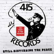 Buy 415 Records - Disturbing The Peace