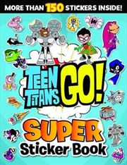 Teen Titans Go!: Super Sticker Book (DC Comics) | Colouring Book