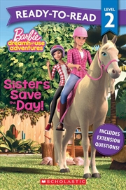 Buy Barbie: Sisters Save The Day! Ready-to-read Level 2 (mattel)