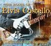 Buy Roots Of Elvis Costello