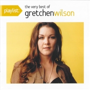 Buy Playlist: The Very Best Of Gretchen Wilson