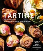 Buy Tartine: A Classic Revisited: 68 All-New Recipes + 55 Updated Favorites