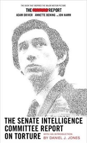 Buy The Senate Intelligence Committee Report On Torture (Movie Tie-In Edition)