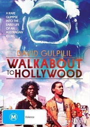 Buy David Gulpilil - Walkabout To Hollywood