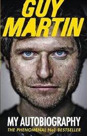 Buy Guy Martin: My Autobiography
