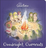 Buy Goodnight Gumnuts