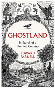 Buy Ghostland: In Search of a Haunted Country