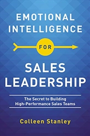 Buy Emotional Intelligence for Sales Leadership: The Secret to Building High-Performance Sales Teams