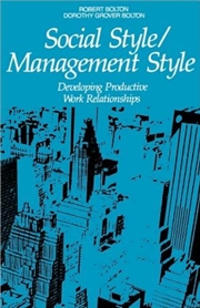 Buy Social Style / Management Style: Developing Productive Work Relationships
