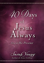 Buy 40 Days of Jesus Always: Joy in His Presence