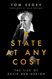 Buy A State At Any Cost: The Life Of David Ben-Gurion