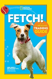 Buy Fetch! A How to Speak Dog Training Guide
