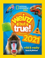 Buy Weird But True! 2021 Wild & Wacky Facts & Photos!