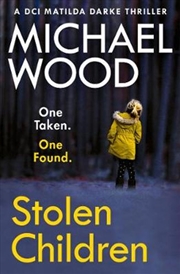 Buy Stolen Children: Dci Matilda Darke