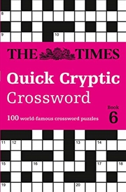 Buy The Times Quick Cryptic Crossword: Book 6: 100 World-Famous Crossword Puzzles