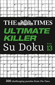Buy The Times Ultimate Killer Su Doku: Book 13: 200 Challenging Puzzles from The Tmes