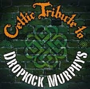 Buy Dropkick Murphys Celtic Tribute