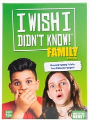 Buy I Wish I Didn't Know! Family Edition