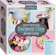 Buy CraftMaker Create Your Own Polymer Clay Jewellery (2021 ed)