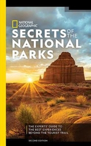 Buy National Geographic Secrets of the National Parks, 2nd Edition: The Experts' Guide to the Best Exper