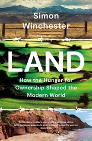Buy Land: How The Hunger For Ownership Shaped The Modern World