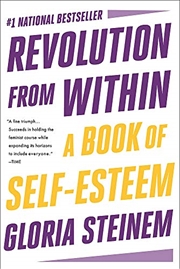 Buy Revolution from Within: A Book of Self-Esteem