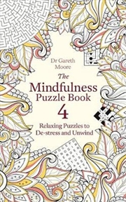 Buy The Mindfulness Puzzle Book 4: Relaxing Puzzles to De-stress and Unwind