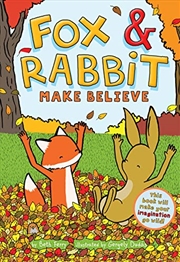 Buy Fox & Rabbit Make Believe (Fox & Rabbit Book #2)