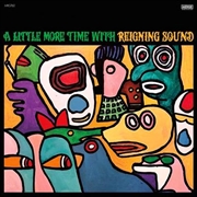 Buy A Little More Time With Reigning Sound