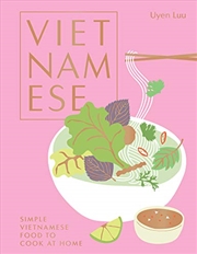 Buy Vietnamese: Simple Vietnamese food to cook at home
