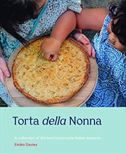 Buy Torta Della Nonna: A Collection Of The Best Homemade Italian Sweets