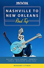 Buy Moon Nashville to New Orleans Road Trip: Hit the Road for the Best Southern Food and Music Along the