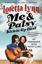 Buy Me & Patsy Kickin' Up Dust: My Friendship with Patsy Cline