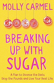 Buy Breaking Up With Sugar