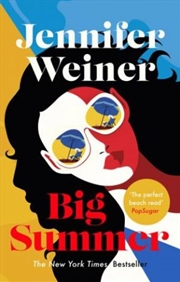 Buy Big Summer: The Best Escape You'll Have This Year