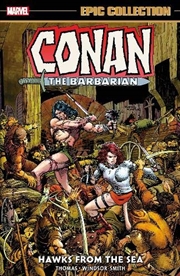 Buy Conan the Barbarian Epic Collection: The Original Marvel Years - Hawks From the Sea