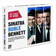 My Kind Of Music - Sinatra Buble Bennet | CD