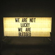 Buy We Are Not Lucky We Are Blessed