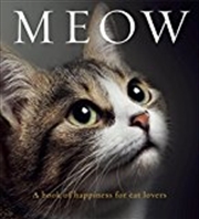 Buy Meow: A book of happiness for cat lovers (Animal Happiness)