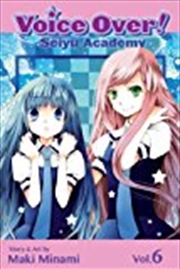 Buy Voice Over!: Seiyu Academy, Vol. 6 (6)