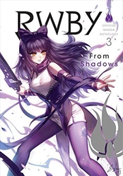 Buy RWBY: Official Manga Anthology, Vol. 3