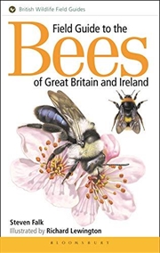 Buy Field Guide To The Bees Of Great Britain And Ireland (Field Guides)