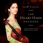 Buy In 27 Pieces: Hilary Hahn Encores