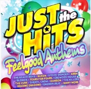 Just The Hits - Feel Good Anthems | CD