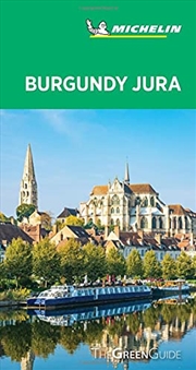 Buy Michelin Green Guide Burgundy Jura: (Travel Guide)