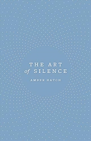 Buy The Art of Silence