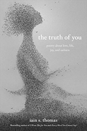 Buy The Truth of You: Poetry About Love, Life, Joy, and Sadness