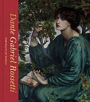 Buy Dante Gabriel Rossetti: Portraits of Women