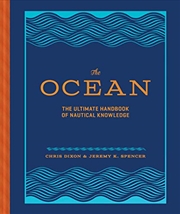 Buy The Ocean: The Ultimate Handbook of Nautical Knowledge